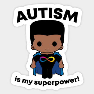 Autism is my Superpower for boys of color Sticker